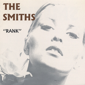 [Rank / The Smiths]