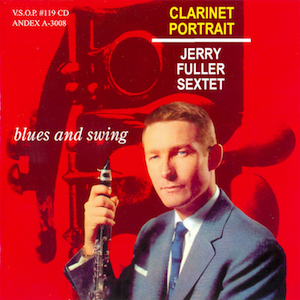 [Clarinet Portrait / Jerry Fuller Sextet]