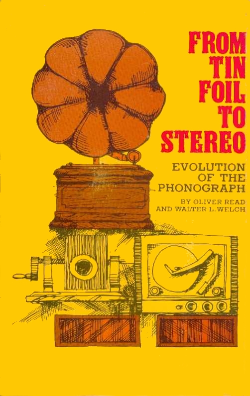 From Tin Foil To Stereo (Read & Welch, 1959)