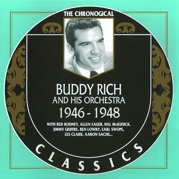 The Chronological Buddy Rich and His Orchestra 1946-1948