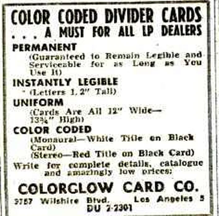 An advertisement for the divider cards of Colorglow Card Co. of Los Angeles, in Billboard, February 8, 1960, p.16. This maker produced two kinds of divider card: red lettering on black for stereo, and white lettering on black for mono. All were 12 inches wide and 13¾ inches high.